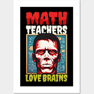 Halloween Math Teacher Shirt | Math Teachers Love Brains Posters and Art